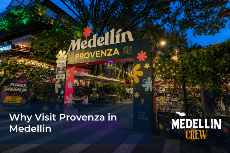 Why Visit Provenza in Medellin